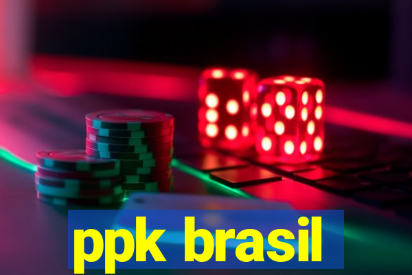 ppk brasil